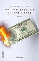   On the (h)edge of precipice. Sull'orlo del precipizio
