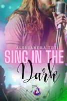   Sing in the dark