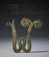 West African bronze masterworks. The Syrop collection. Ediz. inglese e francese