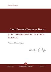 Carl Philipp Emanuel Bach e l'interpretazione della musica barocca