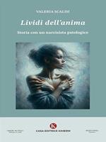   Lividi dell'anima. Storia con un narcisista patologico