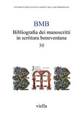 BMB. Bibliografia dei manoscritti in scrittura beneventana. Vol. 30