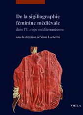De la sigillographie féminine médiévale dans l’Europe méditerranéenne