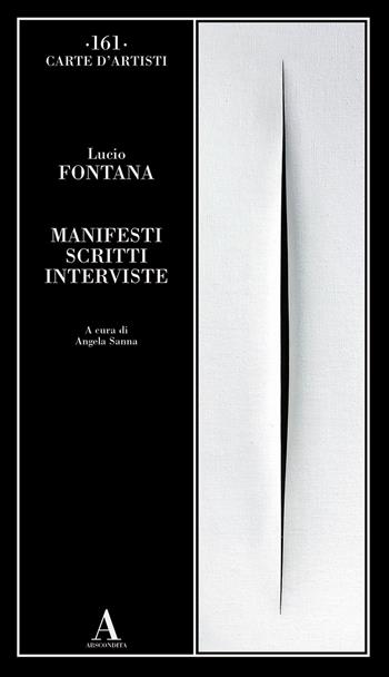 Manifesti scritti interviste - Lucio Fontana - Libro Abscondita 2023, Carte d'artisti | Libraccio.it