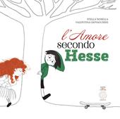 L' amore secondo Hesse. Ediz. illustrata
