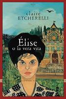   &Eacute;lise o la vera vita