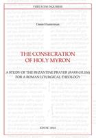   The Consecration of Holy Myron