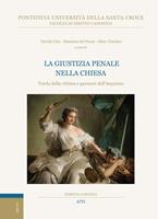   La giustizia penale nella Chiesa. Tutela della vittima e garanzie dell'imputato