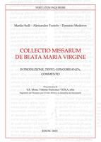 Collectio missarum de Beata Maria Virgine. Introduzione, testo, concordanza, commento