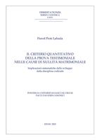   Il criterio quantitativo della prova testimoniale nelle cause di nullità matrimoniale. Implicazioni sistematiche dello sviluppo della disciplina codiciale