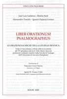   Liber orationum psalmographus. Le orazioni salmiche della liturgia ispanica