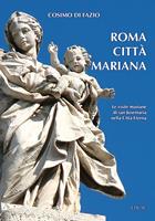 Roma città mariana. Le visite mariane di san Josemaría nella Città Eterna