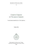   Corpus Christi et Vicarius Christi. I papi rinascimentali e l'eucaristia