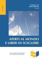   Aperti al mondo e liberi di scegliere