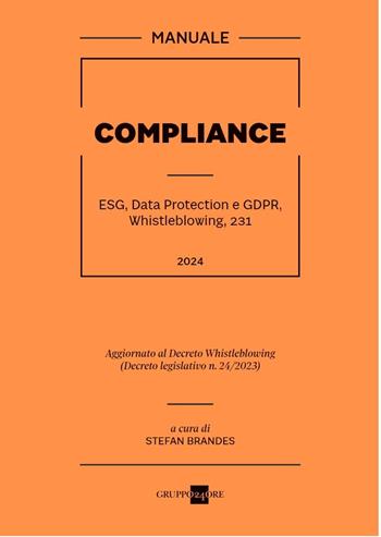 Compliance. ESG, Data Protection e GDPR, Whistleblowing, 231  - Libro Il Sole 24 Ore 2023 | Libraccio.it