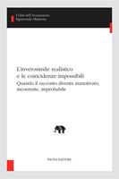 L'inverosimile realistico e le coincidenze impossibili. Quando il racconto diventa immotivato, incoerente, improbabile