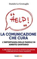   La comunicazione che cura. L'importanza delle parole in ambito sanitario