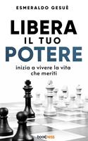   Libera il tuo potere. Inizia a vivere la vita che meriti