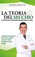   La teoria del secchio. Il potere della nutrizione per prevenire e curare. Il potere nascosto del cibo: scopri come vivere meglio e più a lungo