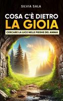 Cosa c'è dietro la gioia? Cercare la luce dietro le pieghe dell'anima