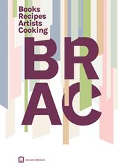 Brac books recipes artists cook. L'arte nella cucina vegetale