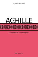   Achille. Il guerriero vulnerabile