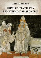   Primi contatti tra Ermetismo e Massoneria