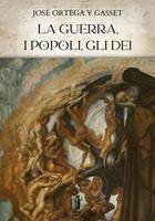   La guerra, i popoli, gli Dei