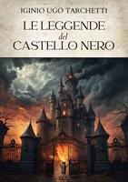   Le leggende del castello nero