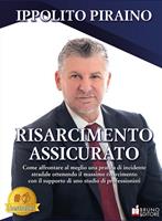   Risarcimento assicurato. Come affrontare al meglio una pratica di incidente stradale ottenendo il massimo risarcimento con il supporto di uno studio di professionisti