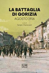 La battaglia di Gorizia. Agosto 1916