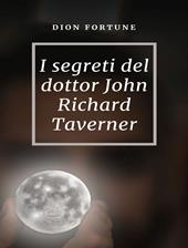 I segreti del dottor John Richard Taverner