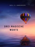   Drei magische worte (übersetzt)