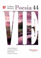   Vie. Collana poetica. Vol. 44