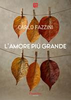   L'amore pi&ugrave; grande