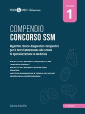 Peer4Med. Compendio Concorso SSM. Vol. 1: Algoritmi clinico-diagnostico-terapeutici per il test d'ammissione alle scuole di specializzazione in medicina