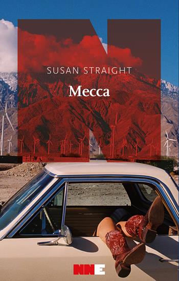 Mecca - Susan Straight - Libro NN Editore 2023, La stagione | Libraccio.it