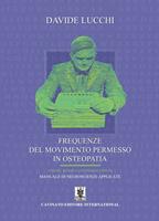Frequenze del movimento permesso in osteopatia. Manuale di neuroscienze applicate