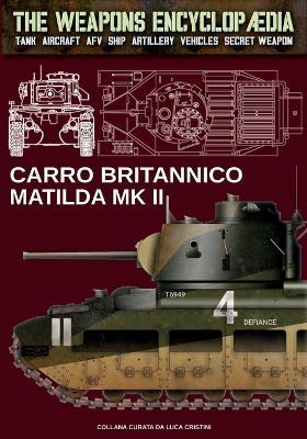 Carro britannico Matilda MK II - Luca Stefano Cristini - Libro Soldiershop 2023 | Libraccio.it