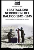   I battaglioni nebbiogeni del Baltico 1942-1945