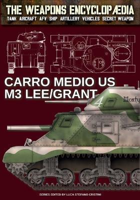 Carro Medio US M3 Lee/Grant - Luca Stefano Cristini - Libro Soldiershop 2024 | Libraccio.it