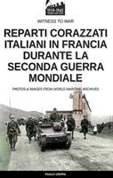   Reparti corazzati italiani in Francia durante la seconda guerra mondiale