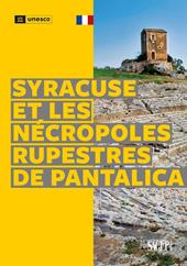 Syracuse et le nécropoles rupestres de Pantalica. Ediz. illustrata