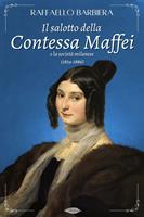   Il salotto della Contessa Maffei e la società milanese (1834-1886)