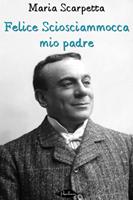   Felice Sciosciammocca mio padre