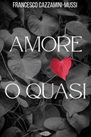   Amore o quasi
