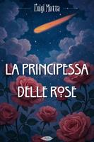   La principessa delle rose