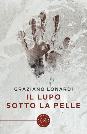 Il lupo sotto la pelle - Graziano Lonardi - Libro bookabook 2024, Narrativa | Libraccio.it