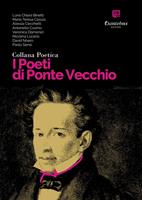 I poeti di Ponte Vecchio. Collana poetica. Vol. 49