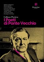   I poeti di Ponte Vecchio. Collana poetica. Edizione 2025. Vol. 73